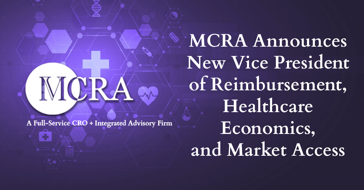 MCRA Announces New Vice President of Reimbursement, Healthcare Economics, and Market Access