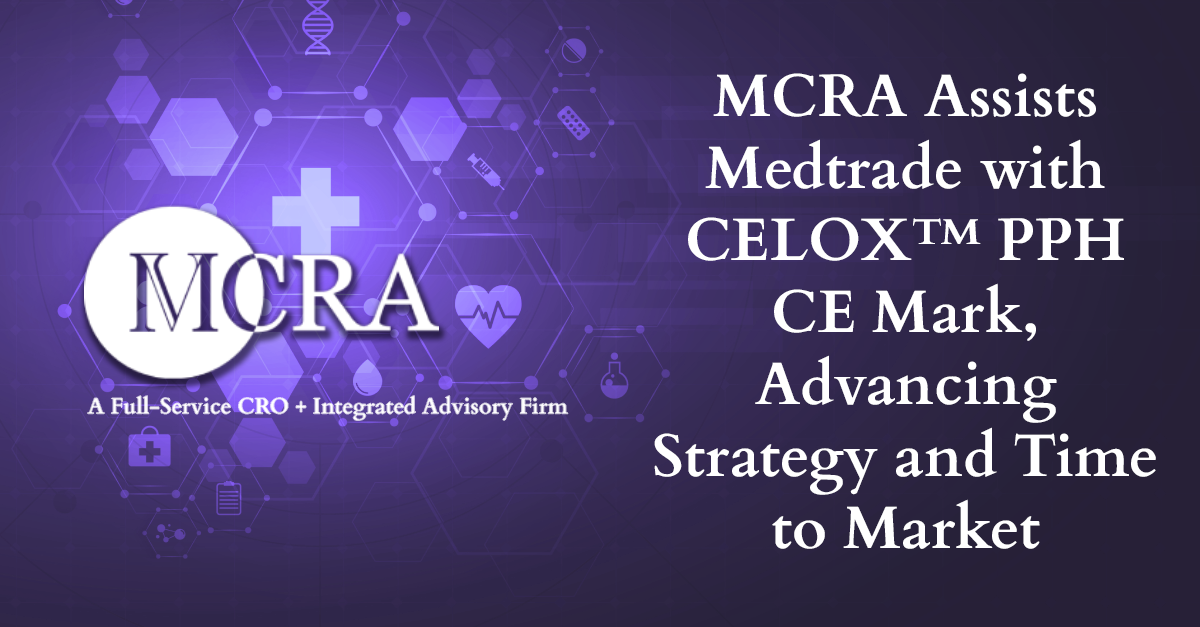 MCRA Assists Medtrade with CELOX™ PPH CE Mark, Advancing Strategy and Time to Market